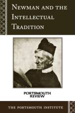 Newman and the Intellectual Tradition af The Portsmouth Institute