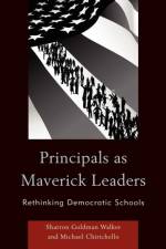 Principals as Maverick Leaders af Michael Chirichello