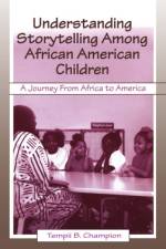 Understanding Storytelling Among African American Children af Tempii B. Champion