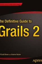 The Definitive Guide to Grails 2 af Jeff Scott Brown
