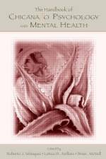 The Handbook of Chicana/o Psychology and Mental Health