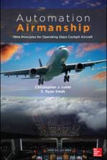 Automation Airmanship: Nine Principles for Operating Glass Cockpit Aircraft af Christopher Lutat