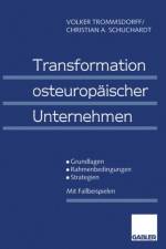Transformation Osteuropaischer Unternehmen af Christian A. Schuchardt