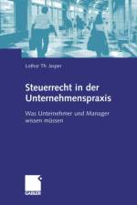 Steuerrecht in der Unternehmenspraxis af Lothar Theodor Jasper