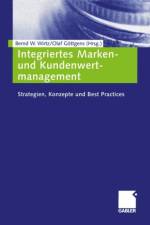 Integriertes Marken- und Kundenwertmanagement