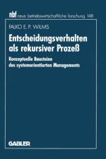 Entscheidungsverhalten als Rekursiver Prozess af Falko E.P. Wilms