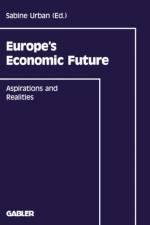 Europe's Economic Future af Sabine Urban