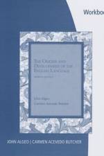 Workbook: Problems for Algeo/Butcher's The Origins and Development of the English Language, 7th af John (University of Georgia Algeo