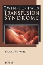 Twin-to-Twin Transfusion Syndrome af Daniel W Skupski