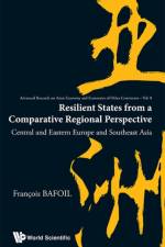 Resilient States From A Comparative Regional Perspective: Central And Eastern Europe And Southeast Asia af Francois (Sciences Po Paris Bafoil