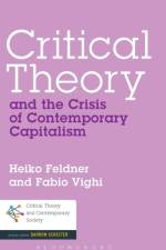 Critical Theory and the Crisis of Contemporary Capitalism af Heiko (Lecturer of Modern German History Feldner