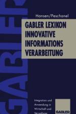 Gabler Lexikon Innovative Informations-Verarbeitung af Frank D. Peschanel