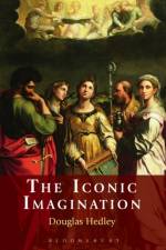 The Iconic Imagination af Professor Douglas (University of Cambridge Hedley