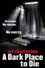 A Dark Place to Die af Ed Chatterton
