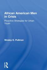 African American Men in Crisis af Wesley E. Pullman