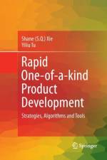 Rapid One-of-a-kind Product Development af Shane (Shengquan) Xie