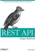 REST API Design Rulebook af Mark Masse