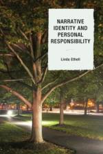 Narrative Identity and Personal Responsibility af Linda Ethell