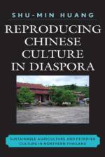 Reproducing Chinese Culture in Diaspora af Shu-min Huang