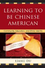 Learning to be Chinese American af Liang Du