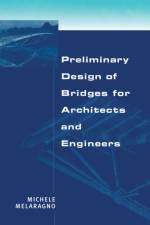 Preliminary Design of Bridges for Architects and Engineers af Michele Melaragno