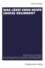 Was Lasst Ehen Heute (noch) Gelingen? af Lukas Schreiber