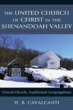 The United Church of Christ in the Shenandoah Valley af H. B. Cavalcanti