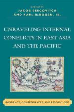 Unraveling Internal Conflicts in East Asia and the Pacific af Jacob Bercovitch