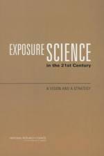 Exposure Science in the 21st Century af National Research Council