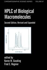 Hplc Of Biological Macro- Molecules, Revised And Expanded