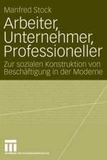 Arbeiter, Unternehmer, Professioneller af Manfred Stock