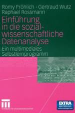 Einfuhrung in die Sozialwissenschaftliche Datenanalyse af Romy Fröhlich