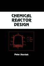 Chemical Reactor Design af Peter Harriott