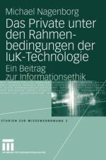 Private unter den Rahmenbedingungen der IuK-Technologie af M. Nagenborg