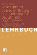 Geschichte der Politischen Bildung in der Bundesrepublik Deutschland 1945 - 1989/90 af Walter Gagel