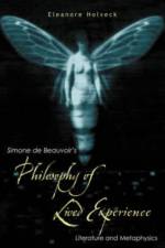 Simone de Beauvoir's Philosophy of Lived Experience af Eleanore Holveck