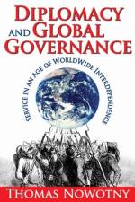 Diplomacy and Global Governance af Thomas Nowotny