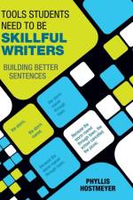 Tools Students Need to Be Skillful Writers af Phyllis Hostmeyer