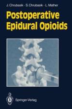 Postoperative Epidural Opioids af Joachim Chrubasik