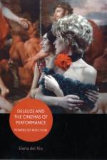 Deleuze and the Cinemas of Performance af Elena del Ro