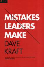 Mistakes Leaders Make af Dave Kraft