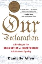 Our Declaration - A Reading of the Declaration of Independence in Defense of Equality af Danielle S. Allen