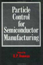 Particle Control for Semiconductor Manufacturing af R.P. Donovan
