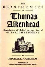 The Blasphemies of Thomas Aikenhead af Michael F. Graham