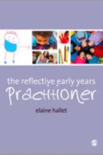 The Reflective Early Years Practitioner af Elaine Hallet