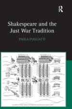 Shakespeare and the Just War Tradition af Paola Pugliatti