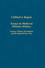 Essays on Medieval Military History af Clifford J. Rogers