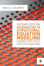 Introduction to Structural Equation Modeling Using IBM SPSS Statistics and Amos af Niels J. Blunch