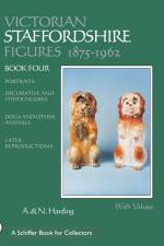 Victorian Staffordshire Figures 1875-1962 af Adrian