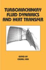 Turbomachinery Fluid Dynamics and Heat Transfer af Hah